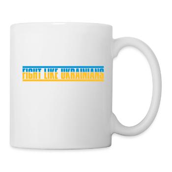 fight like ukrainians quote - Mug - white - Right