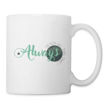 Alwaysafterallthistime - Tasse - Weiß - Rechts