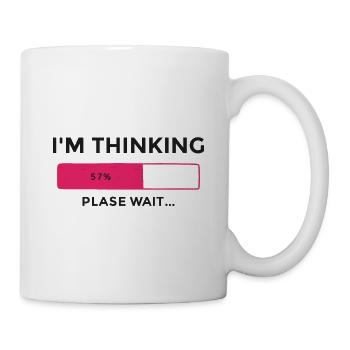 Ich denke nach, bitte warten - Tasse - Weiß - Rechts