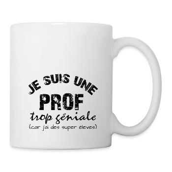 je suis une prof trop géniale - Mug blanc - blanc - Droite