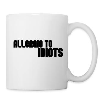 Allergisch gegen Idioten - Tasse - Weiß - Rechts