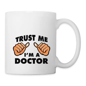 VERTRAU MIR, ICH BIN ARZT - Tasse - Weiß - Rechts