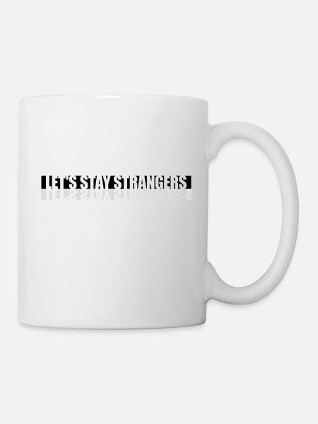 Citation Restons Strangers - Mug blanc - blanc