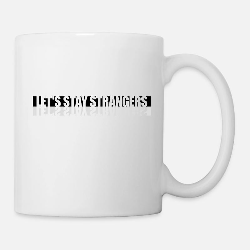 Citation Restons Strangers - Mug blanc - blanc