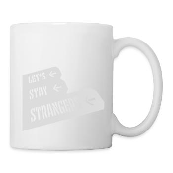 lets stay strangers quote - Mug - white - Right