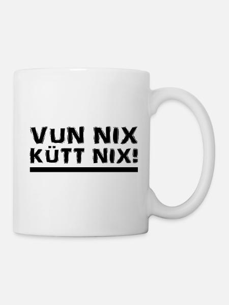Kölsch - Dialekt - Spruch - Tasse - Weiß