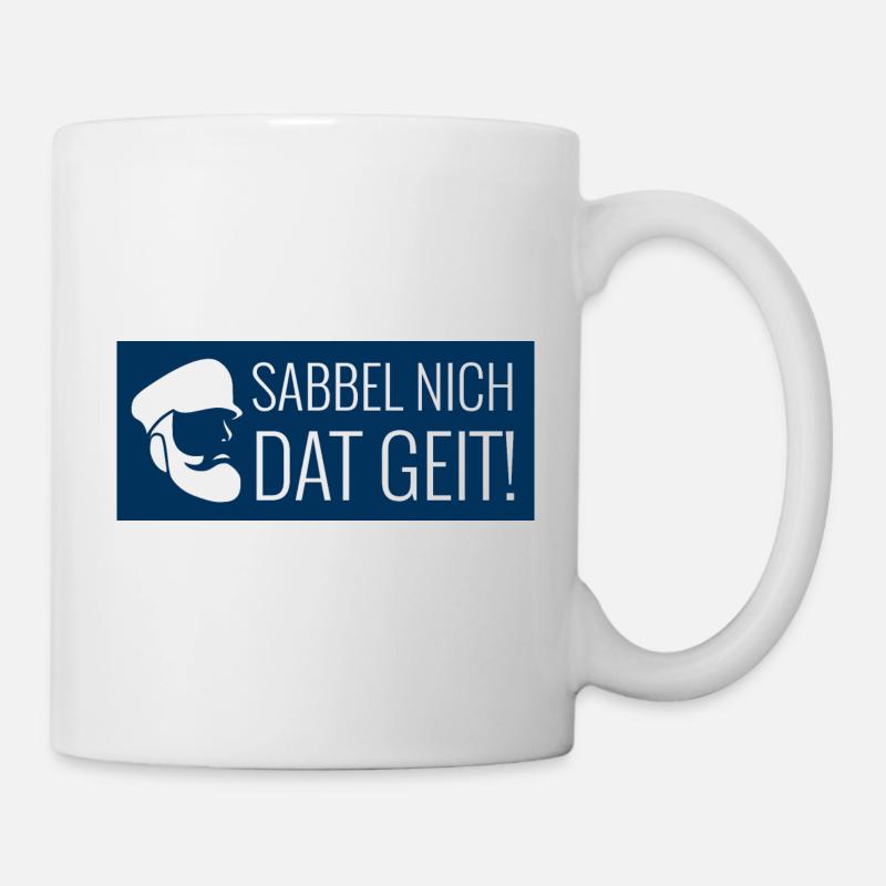 Sabbel nich dat geit - Tasse - Weiß