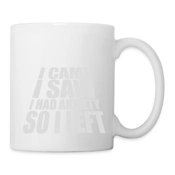 I had anxiety saying - Mug - white - Right