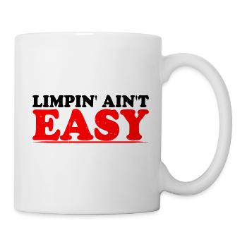 Limpin' Ain't Easy 15 - Mug - white - Right