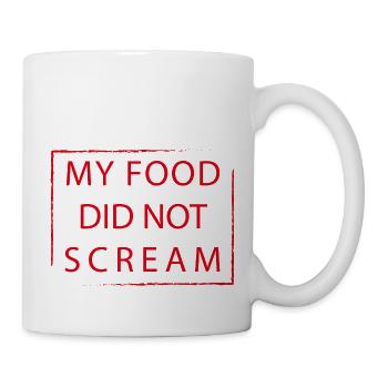 MY FOOD DID NOT SCREAM - Tasse - Weiß - Rechts