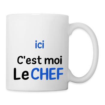 Ici c'est moi le chef - Mug blanc - blanc - Droite