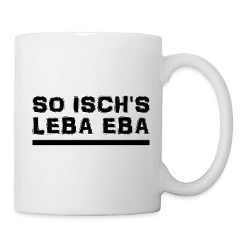 Schwäbisch - Spruch - Dialekt - Tasse - Weiß - Rechts