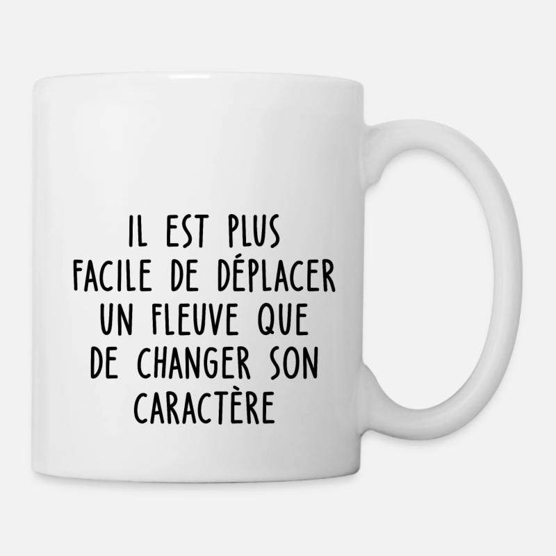 Proverbes - il est facile de déplacer un fleuve - Mug blanc - blanc