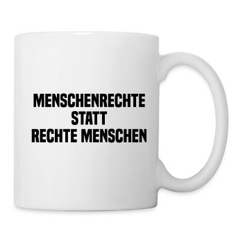 Menschenrechte Statt Rechte Menschen - Tasse - Weiß - Rechts