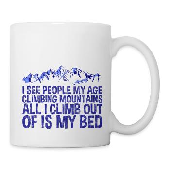 I See People My Age Climbing Mountains 3 - Mug - white - Right