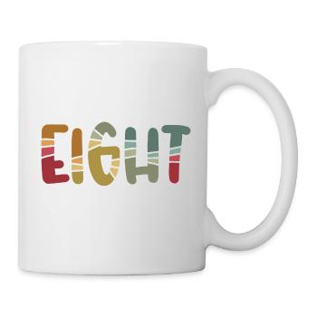 Eight - 8 Years Old Birthday, 8 Year Anniversary - Mug - white - Right