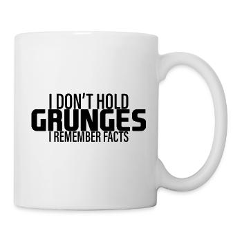 I Don't Hold Grudges, I Remember Facts 4 - Tasse - Weiß - Rechts