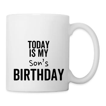 Today is My Son's Birthday - Mug - white - Right