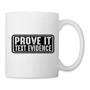 Prove It, Text Evidence 32 - Mug - white - Right