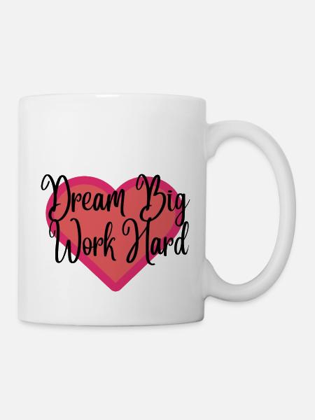 Dream Big Work Hard - Mug blanc - blanc