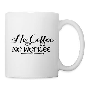 No Coffee No Workee - Mug - white - Right