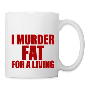 I Murder Fat For A Living 2 - Mug blanc - blanc - Droite