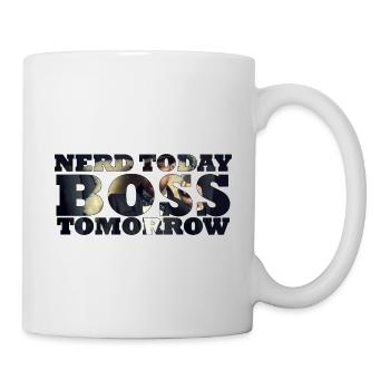 Nerd Today Bo$$ Tomorrow - Tasse - Weiß - Rechts