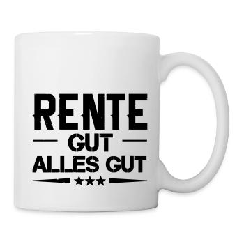 rente gut alles gut - Tasse - Weiß - Rechts