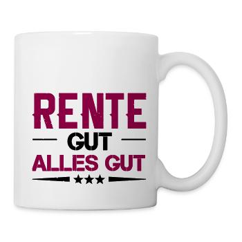 rente gut alles gut - Tasse - Weiß - Rechts