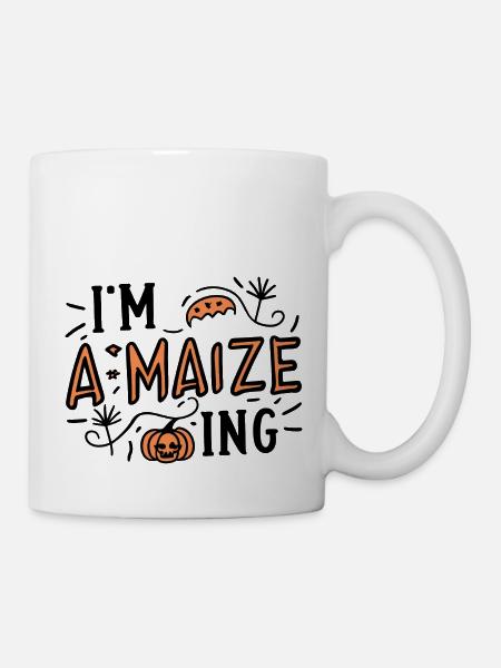 Ich bin A-Mais - Tasse - Weiß