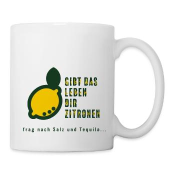 Tequila und Zitronen - Das Lebensmotto - Tasse - Weiß - Rechts