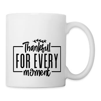 Thankful For Every Moment - Tasse - Weiß - Rechts