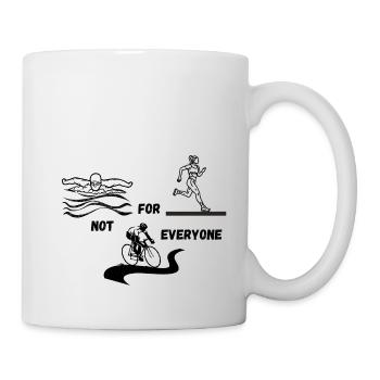 Triathlon - Not for everyone - Tasse - Weiß - Rechts