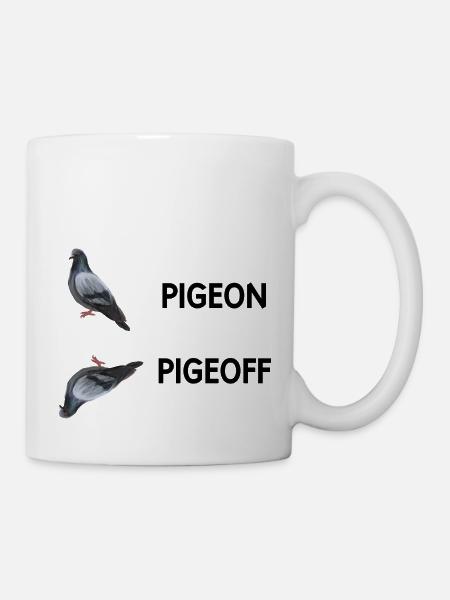 Taubentaube - lustiger Humor - Tasse - Weiß