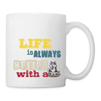 life is always better with a Husky Huskies - Mug - white - Right