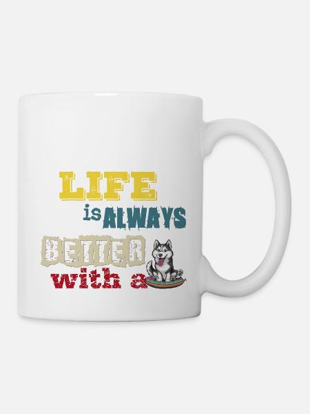 la vie est toujours meilleure avec un Husky Huskies - Mug blanc - blanc