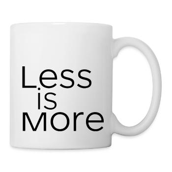 WENIGER IST MEHR - Tasse - Weiß - Rechts