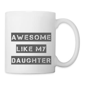 AWESOME LIKE MY DAUGHTER – Mother's Day – Father's Day - Mug - white - Right