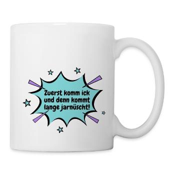 Berlin Zuerst komm ick - Tasse - Weiß - Rechts
