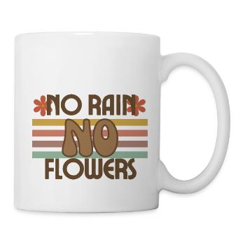 No Rain, No Flowers - Retro Vibes - Tasse - Weiß - Rechts