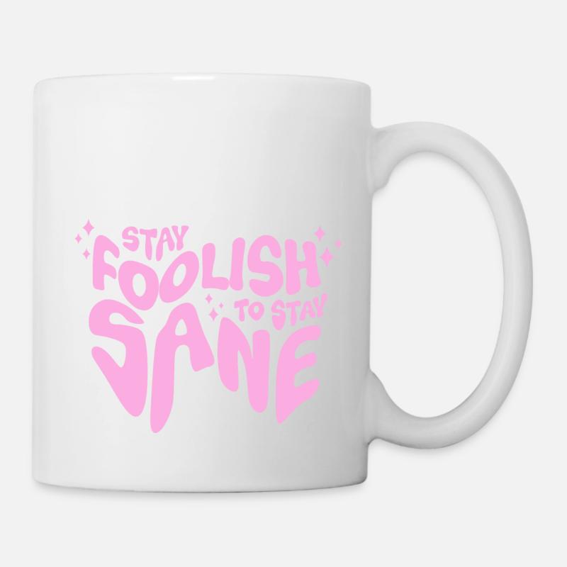 Restez fou pour rester sain d’ - Mug blanc - blanc