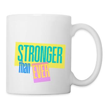Stronger than ever - Tasse - Weiß - Rechts
