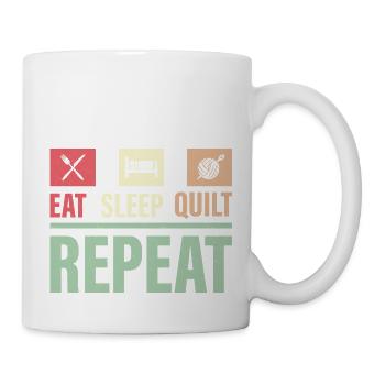Eat Sleep Quilt Repeat Quilter Quilting Sewing - Mug - white - Right