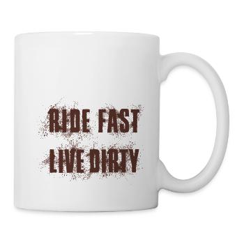 RIDE FAST LIVE DIRTY – MOUNTAIN BIKE - MOTOCROSS - Mug - white - Right
