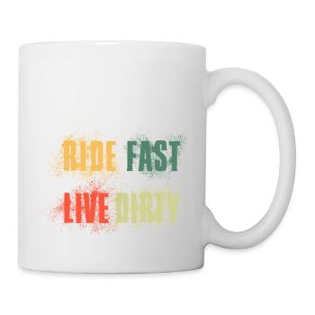 RIDE FAST LIVE DIRTY – MOUNTAIN BIKE - MOTOCROSS - Mug - white - Right