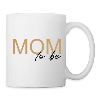 Mom To Be - Tasse - Weiß - Rechts