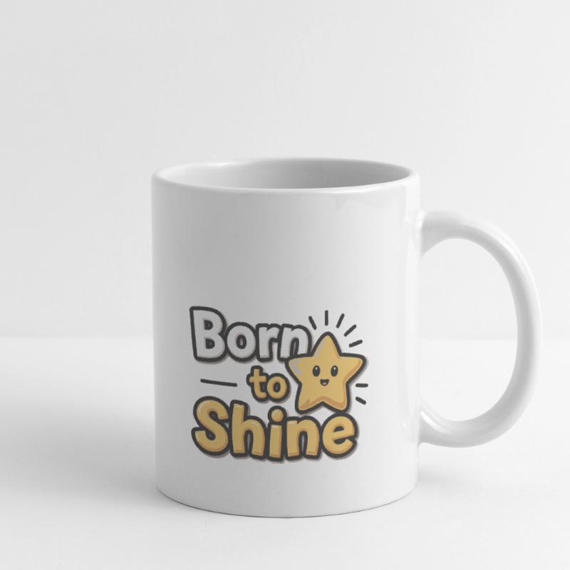 Born to Shine – Strahlender Stern Tasse