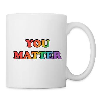 You_Matter_-_Copy_-2- - Mug - white - Right