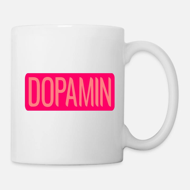 Dopamin - Tasse - Weiß