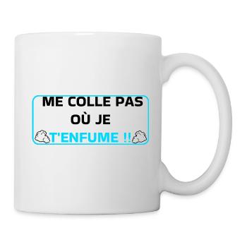 Steck mich nicht dorthin, wo ich dich räuchere - Tasse - Weiß - Rechts